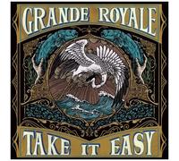 Grande Royale - Take It Easy [Compact Discs]