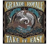 Grande Royale - Take It Easy [Vinyl]