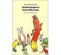 Grande saucisse et toute petite chose - Alice de Poncheville - Ecole Des Loisirs - broché - Roman cadet dès 6 ans