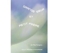 Grande soeur et petit frère Filip Forgeau (Auteur)
