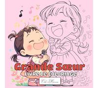 Grande Sœur Livre De Coloriage: Activités Créatives Pour Petites Filles Avec Un Nouveau Bébé