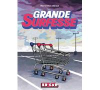 Grande Surfesse - Matthias Aregui - Requins Marteaux - broché - Bande dessinée