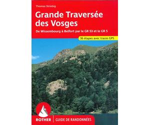 Grande traversee des vosges (fr) - THOMAS STRIEBIG - Rother - broché - Guide