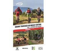 GRANDE TRAVERSÉE DU MASSIF CENTRAL TOME 1;DE LA BOURGOGNE AUX VOLCANS