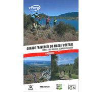 Grande traversee du massif central tome 2/des volcans d'auvergne a la Volcans Auvergne Méditerranée - Collectif - Vtopo - broché - Guide