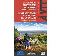 La Grande Traversée Du Rhône - Le Grand Tour Des Monts Du Lyonnais