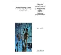 Grande Vulnérabilité Et Puissance D?Être - Faire Vivre La Vigilance Éthique