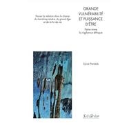 Grande vulnérabilité et puissance d’être: Faire vivre la vigilance éthique