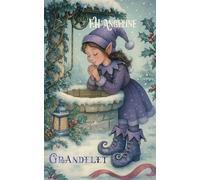 Grandelet: Tome 1 - Conte de Noël - Trilogie féerique sur l’adoption, la famille et la magie