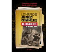 Grandes affaires criminelles de Charente (1873-1994)