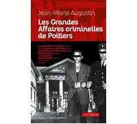 Grandes affaires criminelles de poitiers - JEAN-M AUGUSTIN - Geste - broché - Essai