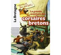 Grandes aventures des corsaires bretons