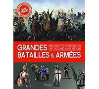 Grandes batailles et armées: Explorez les conflits qui ont façonné notre monde