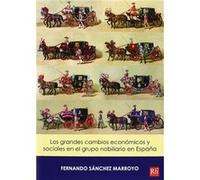 Grandes Cambios Economicos Y Sociales En Grupo Nobiliario En España - [Livre en VO] Sanchez, Marroyo (Auteur)