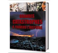 Grandes Catastrophes à travers l'histoire
