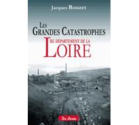 GRANDES CATASTROPHES DE LA LOIRE (LES)