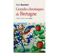 Grandes chroniques de Bretagne - Alain Bouchart - Cnrs Eds - broché - Etude