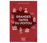 Grandes dates du Poitou 2000 ans d'Histoire - Collectif - Ici en région - broché - Essai