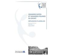 Grandes Dates Et Grandes Figures Du Sport - Réflexions Plurielles