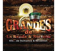 Grandes De La Banda Y Norteno: Hits De Romance Y Reventon