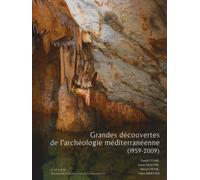 Grandes découvertes de l'archéologie méditerranéenne: 1959 - 2009