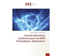 Grandes Déviations Uniformes pour les EDPS Paraboliques, Applications - Jocelyn ANDRIATAHINA - Universitaires Europeennes - broché - Livre