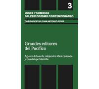 Grandes editores del Pacífico: Agustín Edwards, Alejandro Miró-Quesada y Guadalupe Mantilla