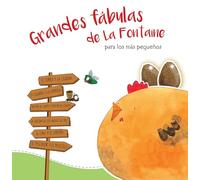 Grandes fábulas de La Fontaine para los más pequeños /La Fontaine's Great Fables for the Little Ones