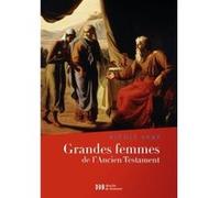 Grandes femmes de l'Ancien Testament Nicole Vray (Auteur)
