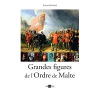 Grandes figures de l'Ordre de Malte