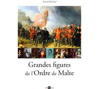 Grandes figures de l'Ordre de Malte - Bernard Berthod - Artege - broché - Etude
