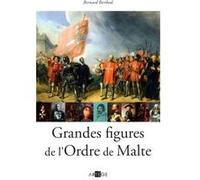 Grandes figures de l'Ordre de Malte Bernard Berthod (Auteur)
