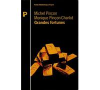 Grandes fortunes. Dynasties familiales et formes de richesse en France