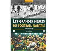 Grandes heures du Football nantais (Les)