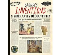 Grandes inventions et sidérantes découvertes