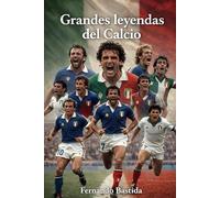 Grandes leyendas del Calcio: Los mejores futbolistas en la historia de la liga de Italia