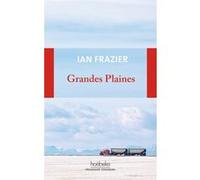 Grandes Plaines Ian Frazier (Auteur), Alexandra Maillard (Traduction)