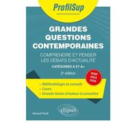 Grandes questions contemporaines: Comprendre et penser les débats d'actualité