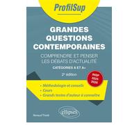 Grandes questions contemporaines Comprendre et penser les débats d'actualité - Incluant le programme INSP 2024-2025 (science & travail) - Renaud Thielé - Ellipses - broché - Scolaire / Universitaire