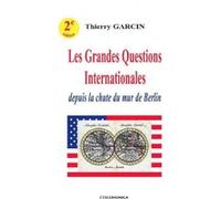 Grandes questions internationales, 2e ed. (les) Thierry Garcin (Auteur)