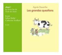 Grandes questions livre lu Agnès Desarthe (Auteur), Véronique Deiss (Illustration), Sylvie Ballul (Contributions), Catherine Soullard (Contributions)