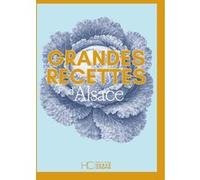 Grandes recettes d'Alsace Collectif (Auteur)