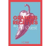 Grandes recettes du Sud-Ouest - Collectif - Hc Eds - relié - Guide