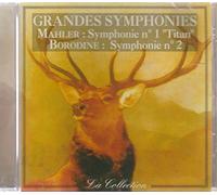 GRANDES SYMPHONIES - Mahler Symphonie n°1 " TITAN" Borodine Symphonie n°2