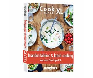 Grandes tablées & batchcooking - Livre de Recette Cook Expert XL