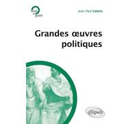 Grandes œuvres politiques - Jean-Paul Valette - Ellipses - broché - Essai