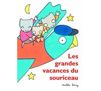 Grandes vacances du souriceau (Les)