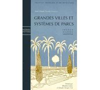 Grandes Villes Et Systemes De Parcs - France Maroc Argentine