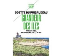 Grandeur des îles Odette Du Puigaudeau (Auteur), Monique Vérité (Préface)