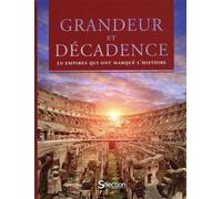 Grandeur et décadence 50 Empires qui ont marqué l'Histoire - Collectif - Reader's Digest - relié - Beau livre